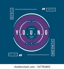young slogan typography design t shirt, vector artistic illustration graphic style