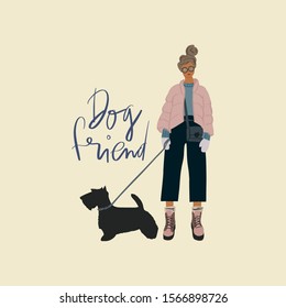 Young stylish girl with scotch terrier dog on a leash. Freehand drawing text: dog friend. Vector flat illustration