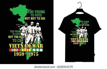 too young to vote but not die too young to love but too old to cry vietnam war 1959- 1975