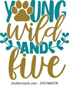 Young Wild And Five - Young And Wild design