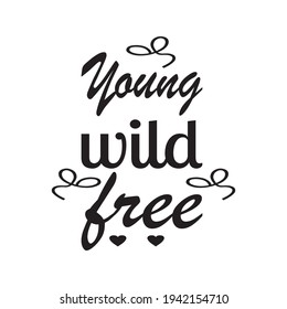 young wild free letter quot