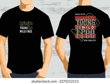 Young wild free typography design, vector graphic of front and back t shirt design