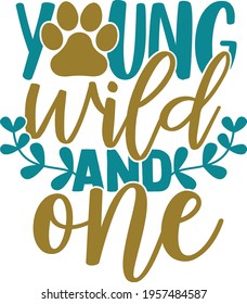 Young Wild And One - Young And Wild design