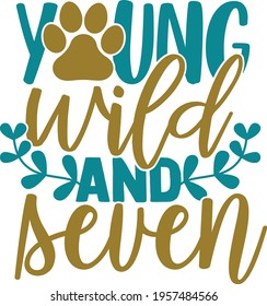 Young Wild And Seven - Young And Wild design