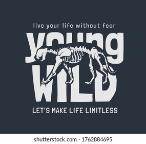 young wild slogan with tiger skeleton illustration