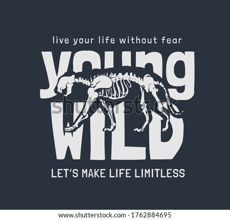 young wild slogan with tiger skeleton illustration