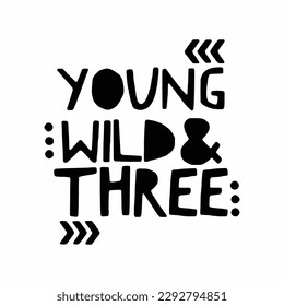 Young Wild and Three SVG, Three SVG Cut File, Svg files for cricut, Cutting Files for Cricut, Three years Old, Third Birthday Party Png Dxf svg