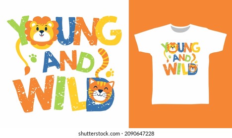 Young and wild typography tee design concept