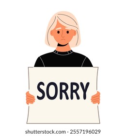 A young woman with blond hair, dressed in black casual clothes, holding sign saying SORRY. Apologize or say sorry, regret for what happen asking for forgiveness concept. Vector flat illustration isola