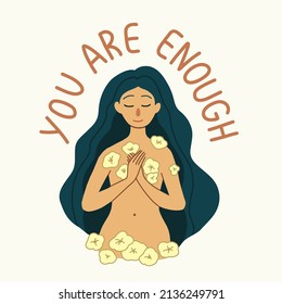 Young woman or girl with lettering You are enough. Self love concept.