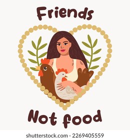 young woman has a chickens, and the inscription friends are not food in a pink bubble. Vector illustration on the topic of veganism and vegetarianism.