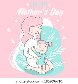 Young woman with her daughter, todler. The mother gently hugs the child and smiles. Greeting card, poster. Colorful vector illustration for the mother's Day holiday.
