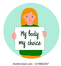 Young woman holding poster with words My body my choice, protest against the abortion ban, vector