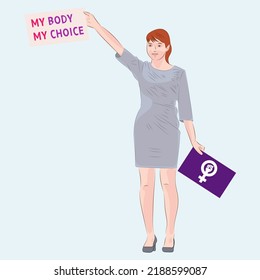 A young woman holds a symbol of feminism and a poster with the words "My body is my choice". Protest against tightening of the abortion law. Female rights to choice, health and freedom. Vector