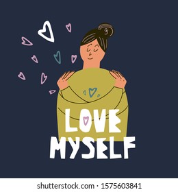 Young woman hugs herself. Self care concept. A girl in cosy clothes is in love. Lettering with fun quote i love myself. Romantic flat vector