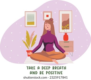 A  young woman make a meditation.  Take a deep breath and be positive slogan on the purple background