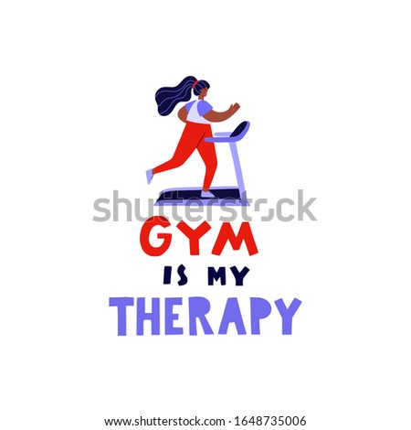 Young woman on a treadmill vector illustration with gym is my therapy lettering. Flat illustration of a girl working out and motivational hand lettering.