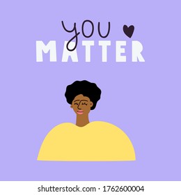 Young woman with phrase - you matter. Hand drawn illustration on purple background.