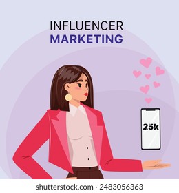 Young woman proudly displaying her cellphone, which shows she has 25 thousand followers. Hearts are floating out of the cellphone. Influencer marketing poster