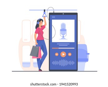 Young woman stands in public transport and listens to podcast recording using mobile application. Podcast, webinar, online training, radio listening concept. Flat vector illustration