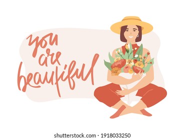 Young woman in summer hat sitting in yoga pose, holding lush bouquet with flowers. Banner, card, flyer with hand drawn text you are beautiful. Vector illustration, women's greetings. Character design