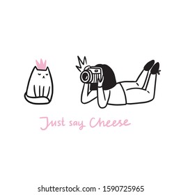 Young woman takes pictures of cute cat. Photographers and model. Photo shoot in a photo studio. Vector funny illustration in hand-drawn style with lettering - Just say cheese.