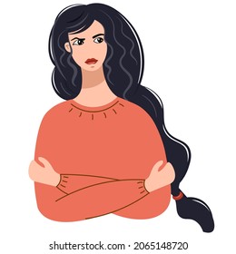 The young woman is upset, resentful and angry. Upset girl standing with arms crossed vector illustration. Frowning upset young man expressing anger and frustration. Human emotions. Violence, abuse.