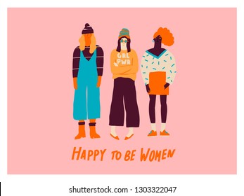 Young women friends illustration. Girl power concept. Happy to be a women text quote card.