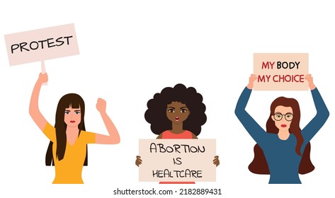 Young Women holding signs - Protest, Abortion is Healthcare, My Body My Choice. People with placards supporting abortion rights. Vector illustration in modern flat style for banner, web.