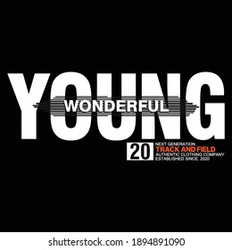 young wonderful,slogan tee graphic typography for print,t shirt design,vector illustration