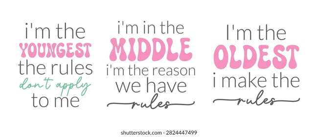 Youngest Middle Oldest Funny Sibling Rules Set Retro Vector Typography