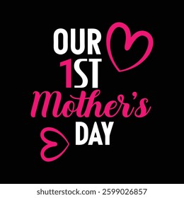 Your 1st Mother's day typography vector art for Mother's day
