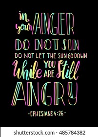 in your anger do not sin, do not let the sun down while you are still angry. Bible Verse. Hand Lettered Quote. Modern Calligraphy. Christian Poster