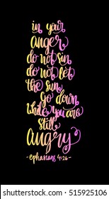 in your anger do not sin, do not let the sun down while you are still angry. Bible Verse. Hand Lettered Quote. Modern Calligraphy. Christian Poster