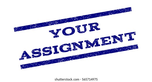 Your Assignment watermark stamp. Text tag between parallel lines with grunge design style. Rubber seal stamp with dirty texture. Vector color ink imprint on a white background.