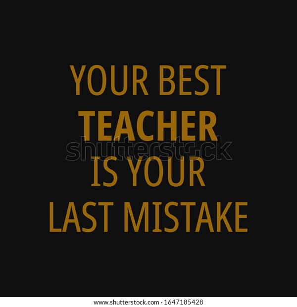 Your Best Teacher Your Last Mistake Stock Vector Royalty Free