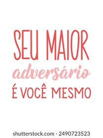 Your biggest opponent is yourself in Portuguese. Greeting card with hand-drawn lettering.