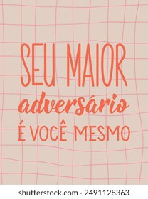 Your biggest opponent is yourself in Portuguese. Greeting card with hand-drawn lettering.