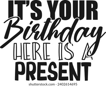 It's Your Birthday Here Is A Present - Gift Bag Illustration