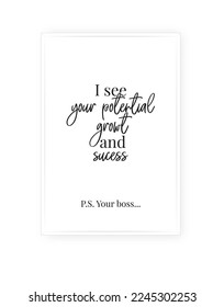 Your boss, vector. Minimalist poster design. Wall decals, noun description. Wording Design isolated on white background, lettering. Wall art artwork. Modern poster design in frame