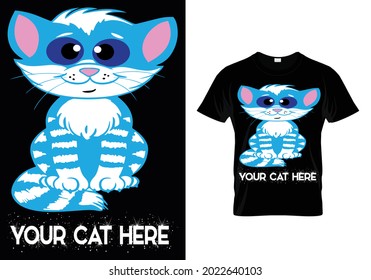 Your Cat Here T-shirts Design