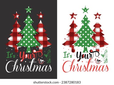 It's your Christmas t-shirt design, Christmas t-shirt design, Happy Christmas Day poster