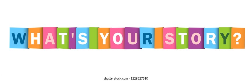 WHAT’S YOUR STORY? colorful vector letters banner