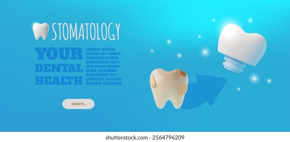 Your dental health advertising banner 3D vector design. Professional stomatological services, orthodontic and dentistry. Bad damaged tooth condition and tooth implant