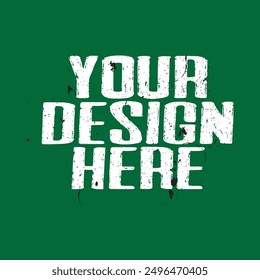 Your Design Here awesome typography t-shirt design