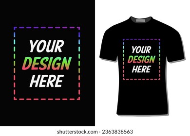 YOUR DESIGN HERE TEXT T-SHIRT DESIGN