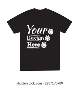 Your design here t-shirt design