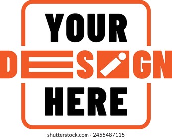 Your Design Here T-shirt Design Vector Template