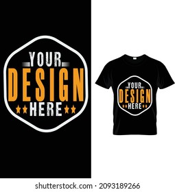 Your design here, Typography T-Shirt Design.