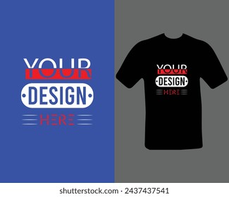 Your design here typography t-shirt design